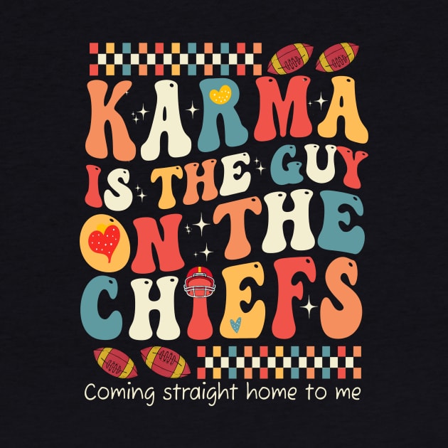 Funny Vintage Karma is the Guy on the Chiefs by drreamweaverx